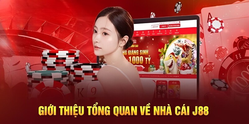 Giới thiệu tổng quan thương hiệu nhà cái J88